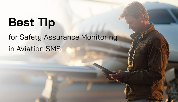 Best Tip for Safety Assurance Monitoring in Aviation SMS