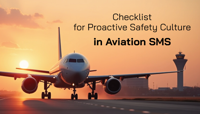 Checklist for Proactive Safety Culture in Aviation SMS Checklist for Proactive Safety Culture in Aviation SMS