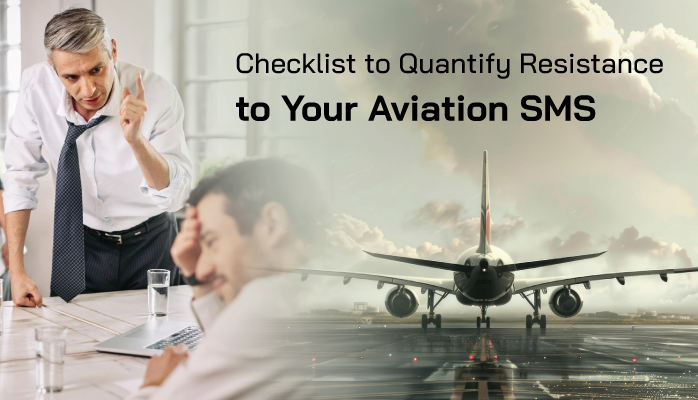 Checklist to Quantify Resistance to Your Aviation SMS