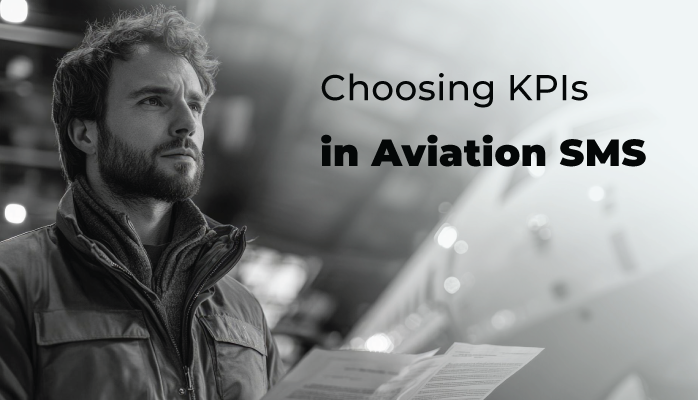 Choosing Key Performance Indicators in Aviation SMS Choosing Key Performance Indicators in Aviation SMS