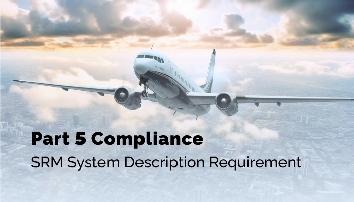 FAA Part 5 Compliance | Safety Risk Management System Description Requirement