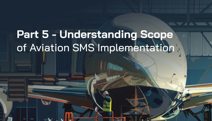 FAA Part 5 - Understanding Scope of Aviation SMS Implementation