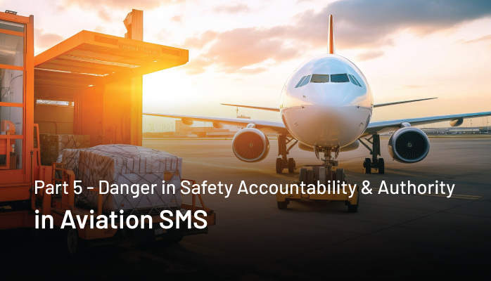 FAA Part 5 - Danger in Safety Accountability & Authority in Aviation SMS