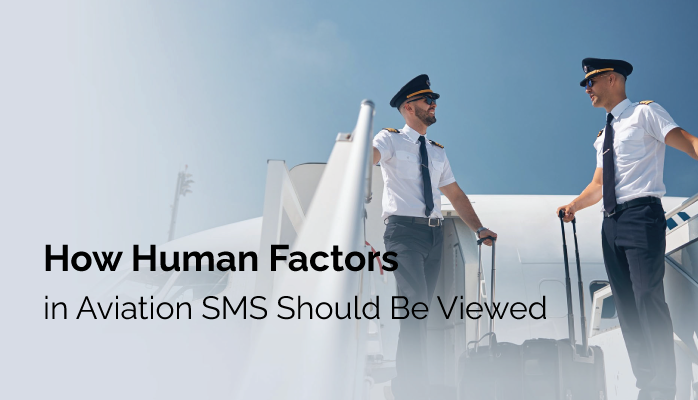 How Human Factors in Aviation SMS Should Be Viewed