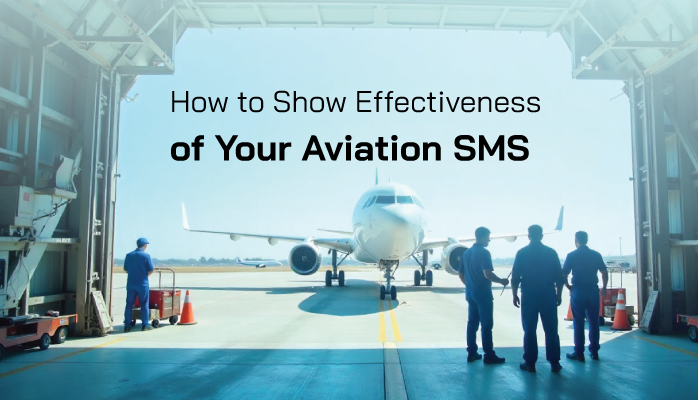 How to Show Effectiveness of Your Aviation Safety Management System