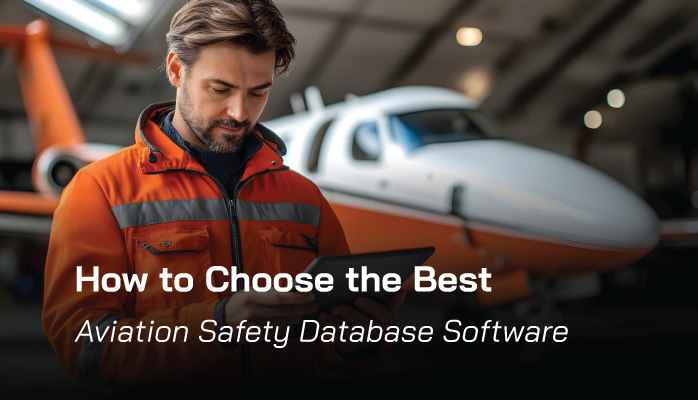 How to Choose the Best Aviation Safety Database Software How to Choose the Best Aviation Safety Database Software