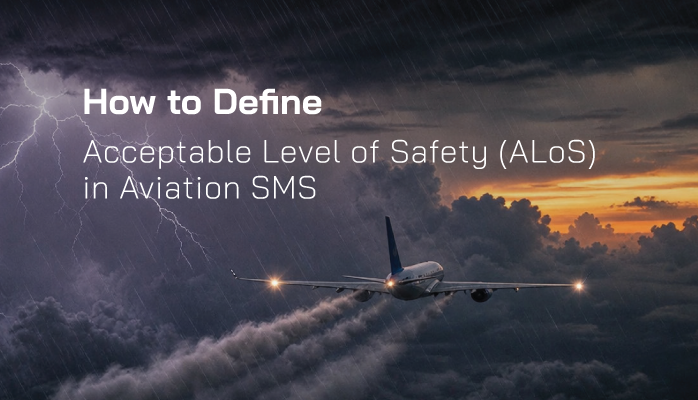 How to Define Acceptable Level of Safety (ALoS) in Aviation SMS How to Define Acceptable Level of Safety (ALoS) in Aviation SMS