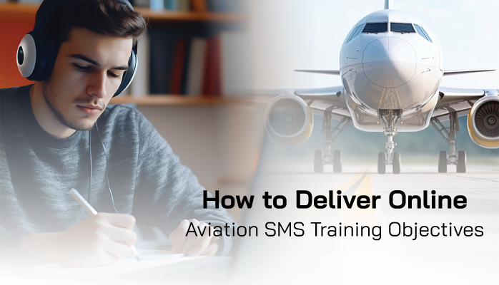 How to Deliver Online Aviation SMS Training Objectives - With Templates