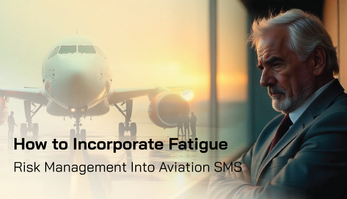 How to Incorporate Fatigue Risk Management into Aviation SMS How to Incorporate Fatigue Risk Management into Aviation SMS