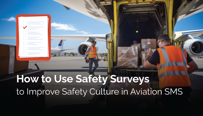 How to Use Safety Surveys to Improve Safety Culture in Aviation SMS