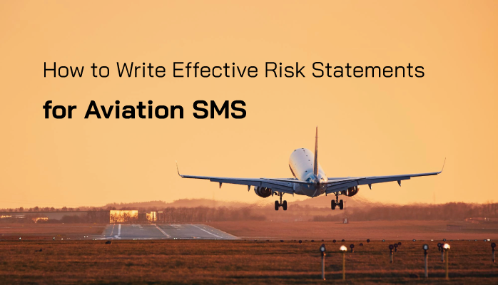 How to Write Effective Risk Statements for Aviation SMS How to Write Effective Risk Statements for Aviation SMS