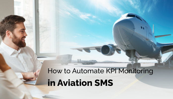 How to Automate Key Performance Indicator KPI Monitoring in Aviation SMS