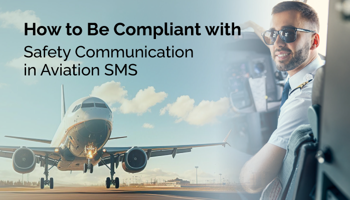 How to Be Compliant with Safety Communication in Aviation SMS