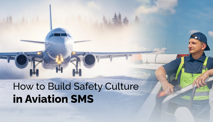 How to Build Safety Culture in Aviation SMS