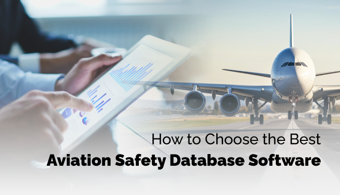 How to Choose the Best Aviation Safety Database Software