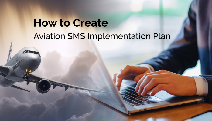 How to Create Aviation SMS Implementation Plan - with Templates