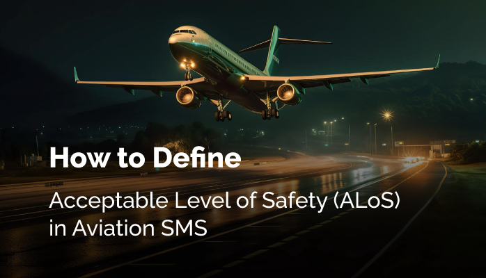 How to Define Acceptable Level of Safety (ALoS) in Aviation SMS