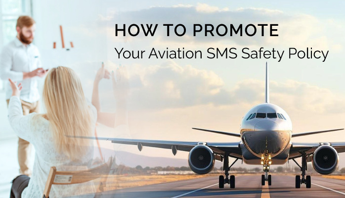 How to Promote Your Aviation SMS Safety Policy