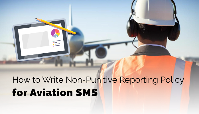 How to Write Non-Punitive Reporting Policy for Aviation SMS