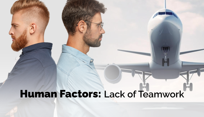 Human Factors: Lack of Teamwork
