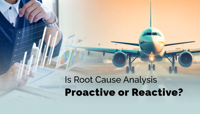 Is Root Cause Analysis Proactive or Reactive?
