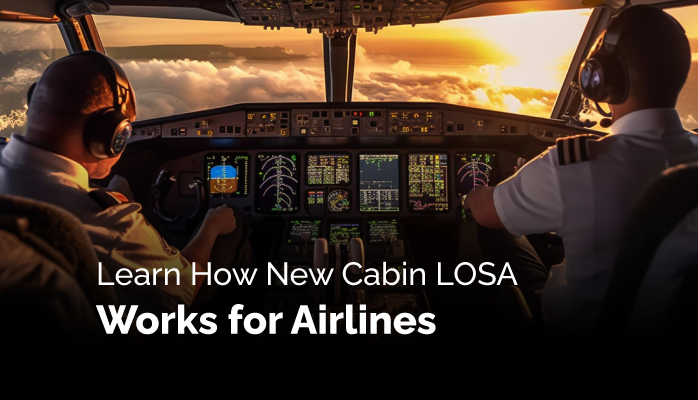 Learn How New Cabin LOSA Works for Airlines