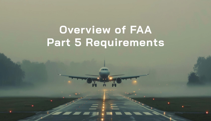 Overview of FAA Part 5 Requirements