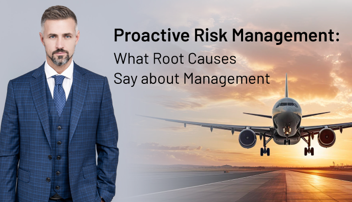 Proactive Risk Management: What Root Causes Say About Management