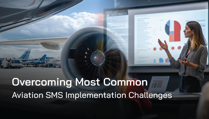 Overcoming challenges to aviaiton SMS implementation Overcoming challenges to aviation SMS implementation