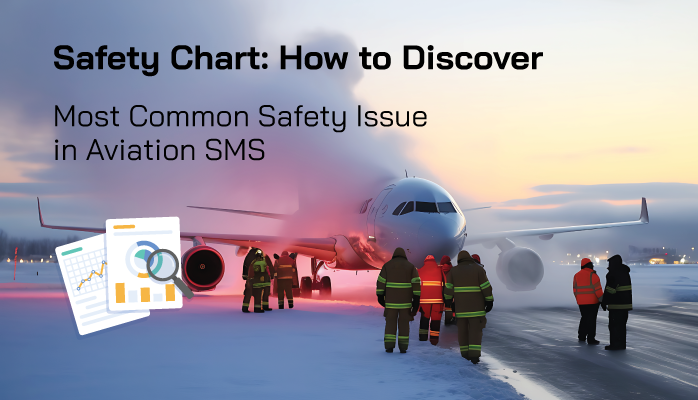 Safety Chart: How to Discover Most Common Safety Issue in Aviation SMS