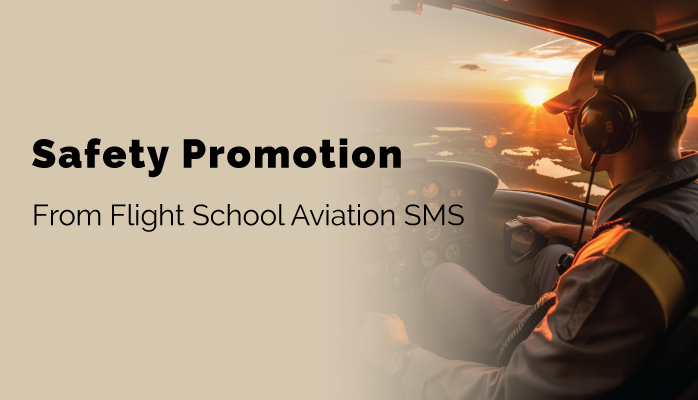 Safety Promotion From Flight School Aviation SMS