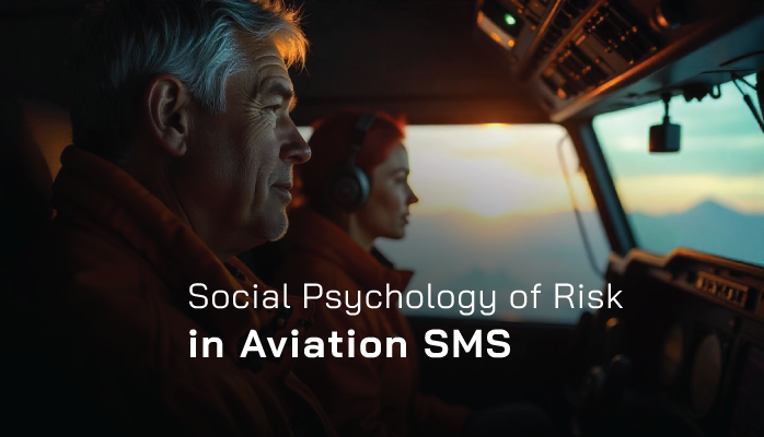 Social Psychology of Risk in Aviation SMS Social Psychology of Risk in Aviation SMS