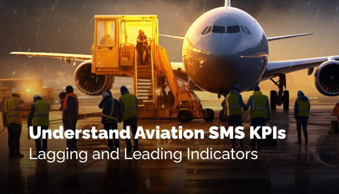 Understand Aviation SMS KPIs Lagging and Leading Indicators