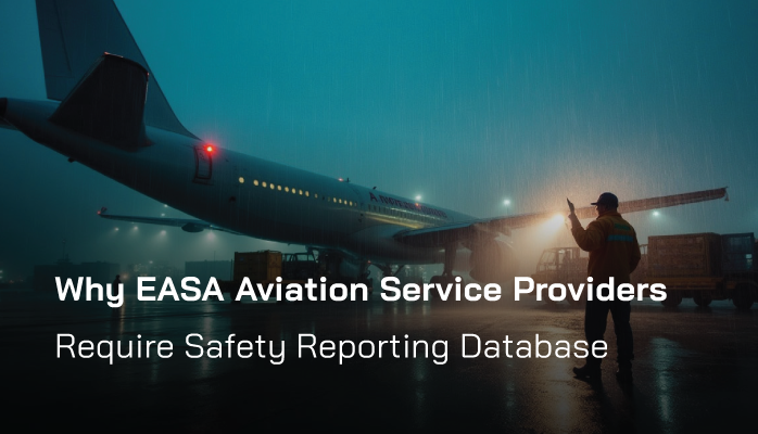 Why EASA Aviation Service Providers Require Safety Reporting Database