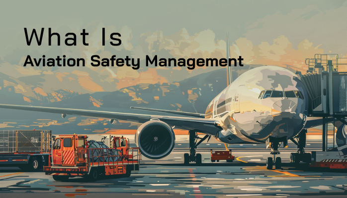 what-is-aviation-safety-management