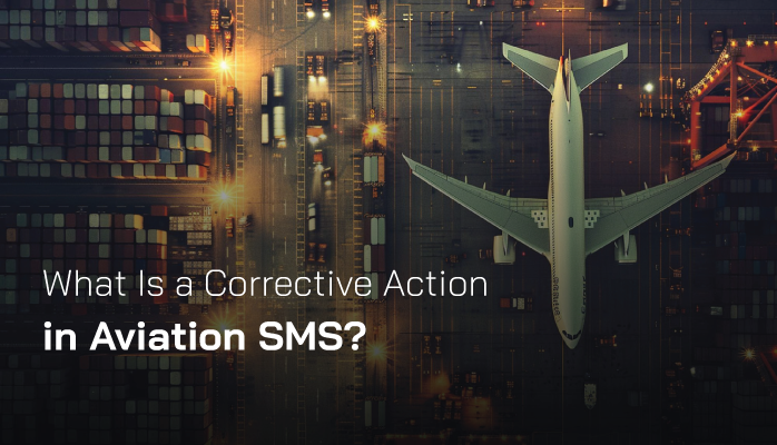 What Is a Corrective Action in Aviation SMS?