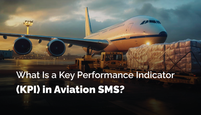 What Is a Key Performance Indicator (KPI) in Aviation SMS?