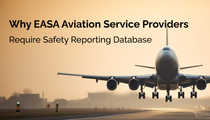 Why EASA Aviation Service Providers Require Safety Reporting Database