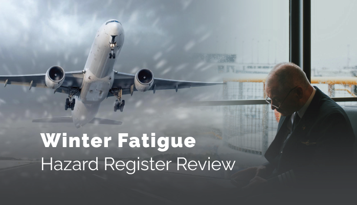 Winter Fatigue Hazard Register Review - Aviation SMS SRM & SA Example