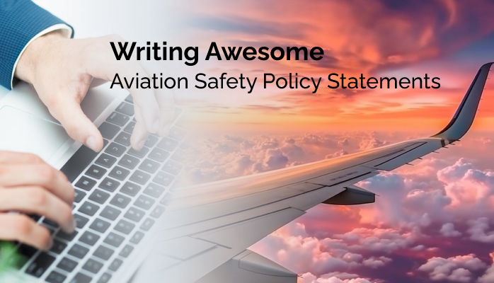 Writing Awesome Aviation Safety Policy Statements - with Downloads