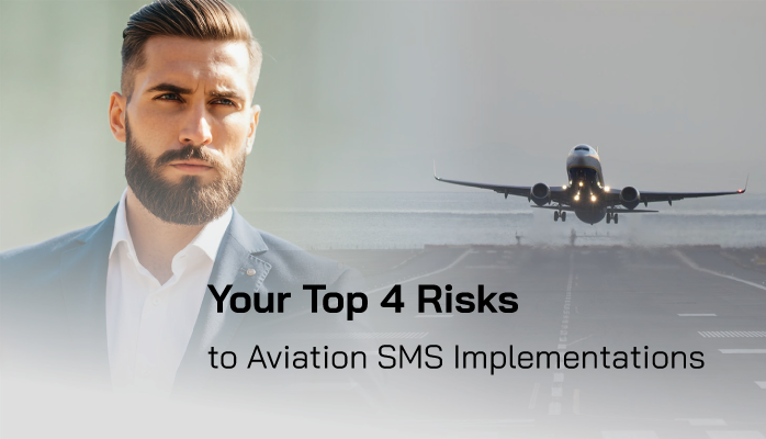 Your Top 4 Risks to Aviation Safety Management System Implementations