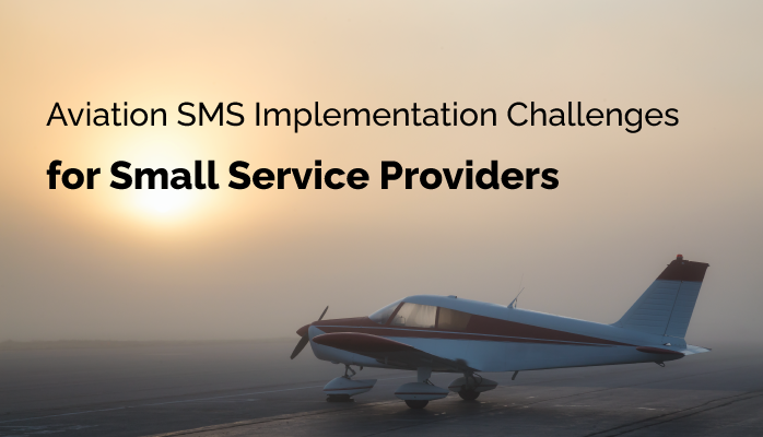 Aviation SMS Implementation Challenges for Small Service Providers