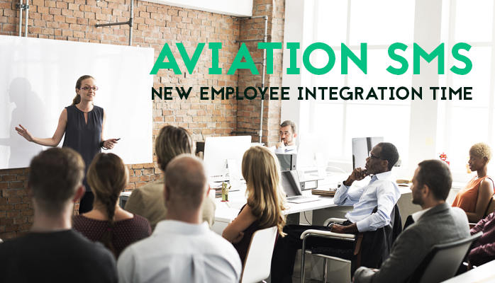 Aviation SMS New Employee Integration Aviation SMS New Employee Integration