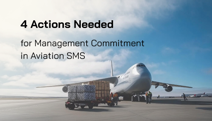 4 Actions Needed for Management Commitment in Aviation SMS 4 Actions Needed for Management Commitment in Aviation SMS