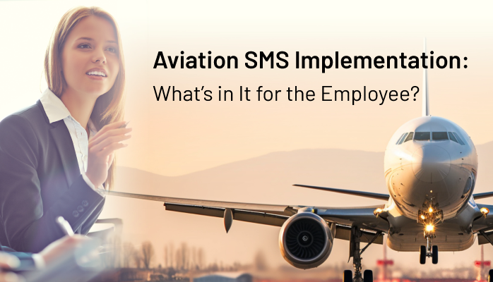 Aviation SMS Implementation: What’s in It for the Employee?
