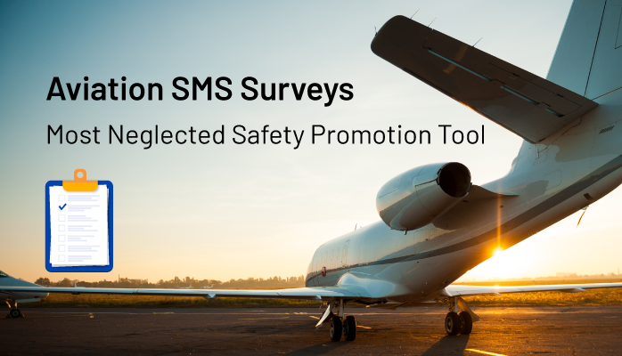 Aviation SMS Surveys - Most Neglected Safety Promotion Tool