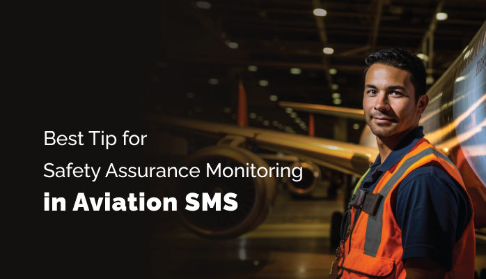 Best Tip for Safety Assurance Monitoring in Aviation SMS