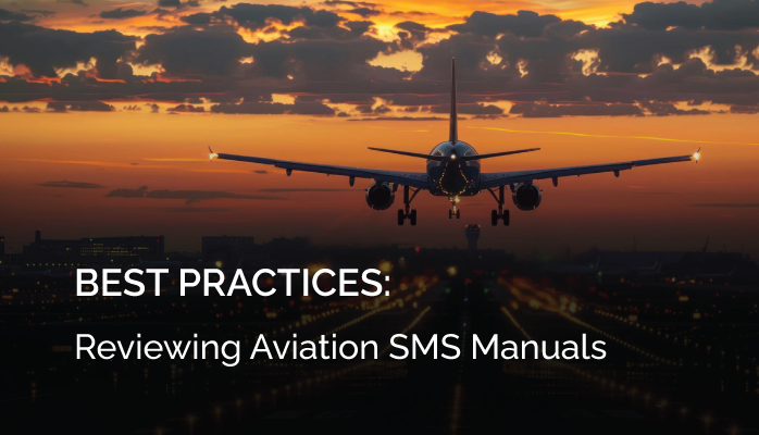 Best Practices: Reviewing Aviation SMS Manuals