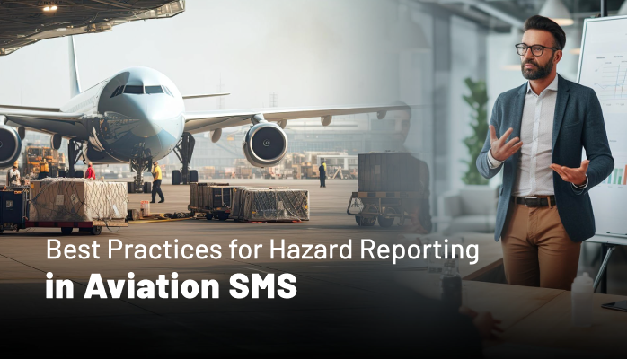 Best Practices for Hazard Reporting in Aviation SMS