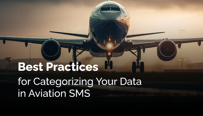 Best Practices for Categorizing Your Data in Aviation SMS